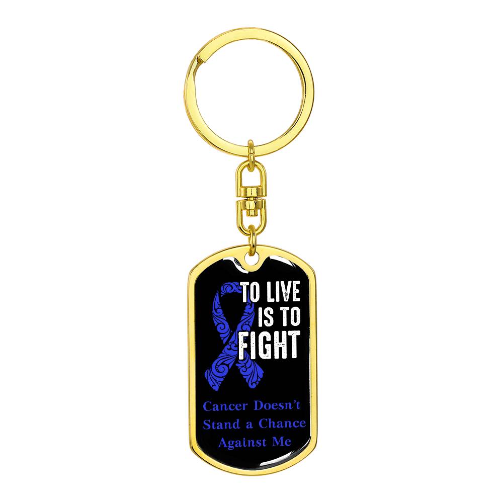 Colon Cancer To Live is To Fight Keychain, Dark Blue Ribbon, Colon Cancer Support Gift, Inspirational Gift for Colon Cancer Fighters