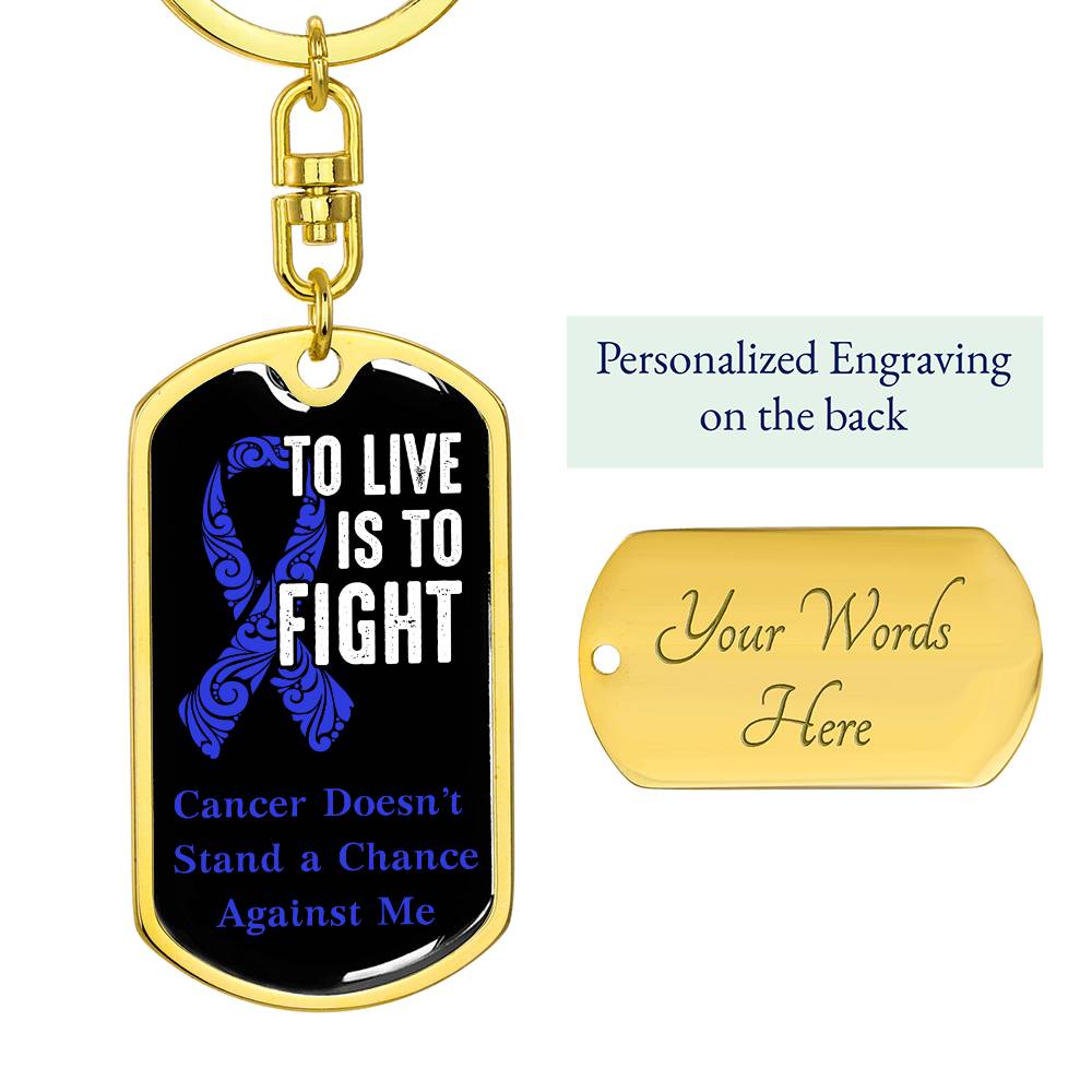 Colon Cancer To Live is To Fight Keychain, Dark Blue Ribbon, Colon Cancer Support Gift, Inspirational Gift for Colon Cancer Fighters