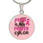 Pink Is My Power Color, Breast Cancer
