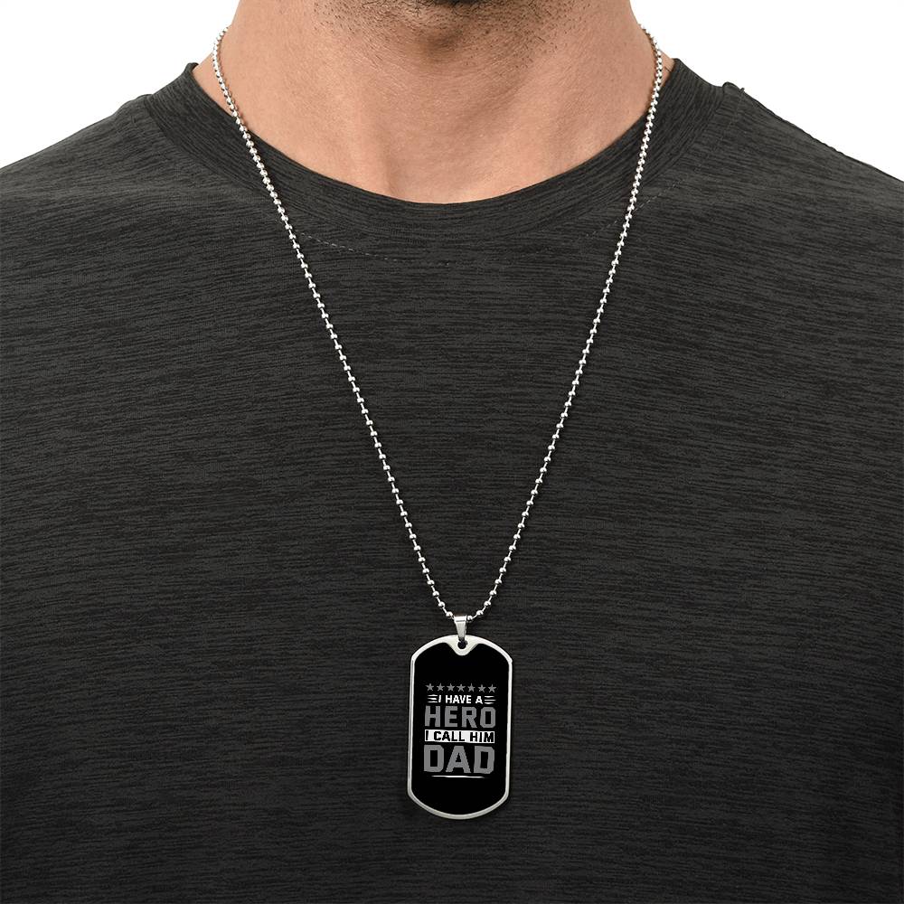 Sentimental Gift for Dad - 'I Have a Hero, I Call Him Dad' Dog Tag Necklace, Father's Tribute Jewelry, Memorable Birthday Present for Dad