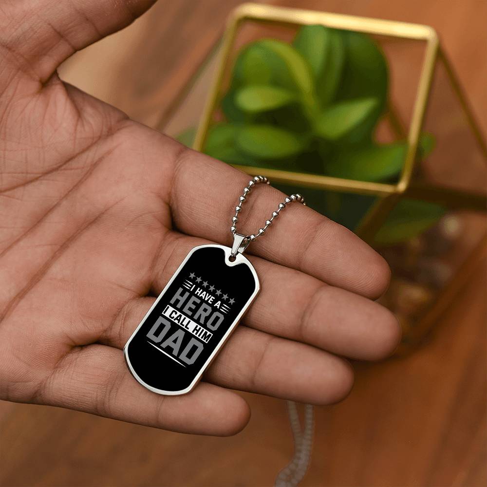 Sentimental Gift for Dad - 'I Have a Hero, I Call Him Dad' Dog Tag Necklace, Father's Tribute Jewelry, Memorable Birthday Present for Dad