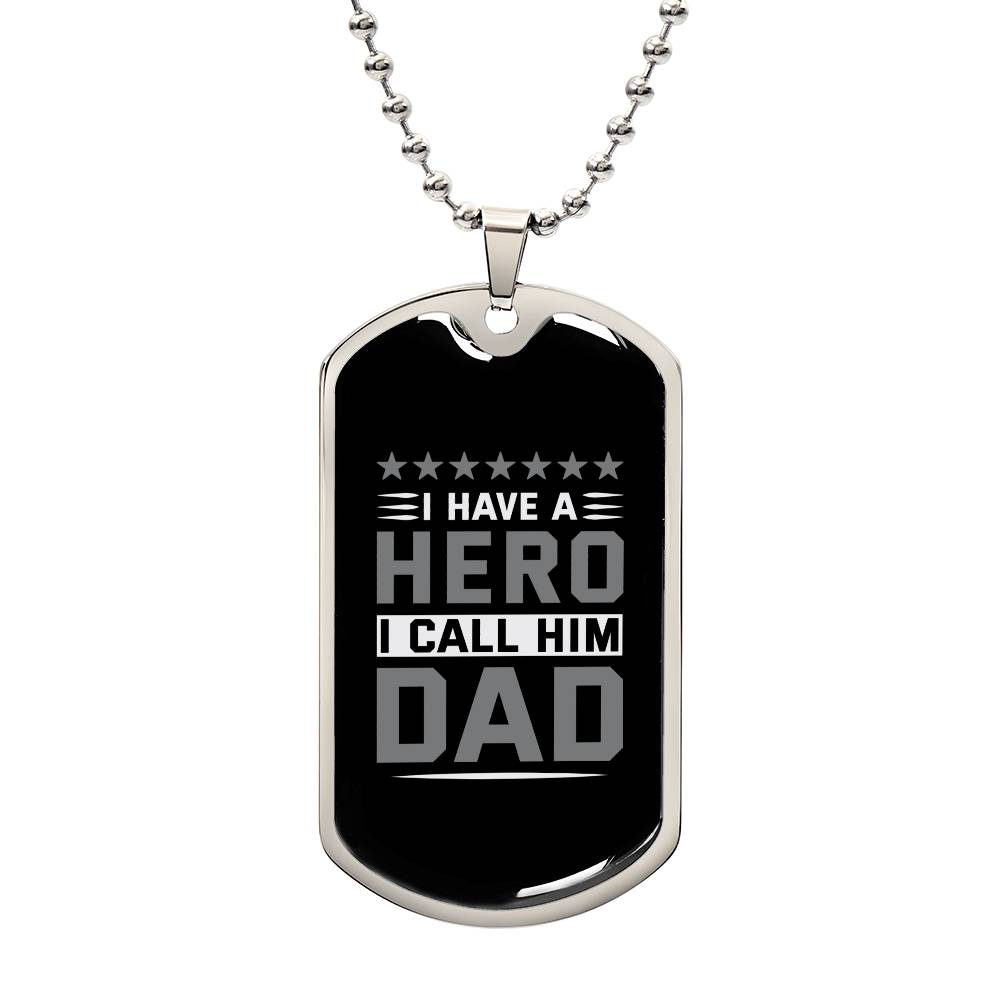 Sentimental Gift for Dad - 'I Have a Hero, I Call Him Dad' Dog Tag Necklace, Father's Tribute Jewelry, Memorable Birthday Present for Dad