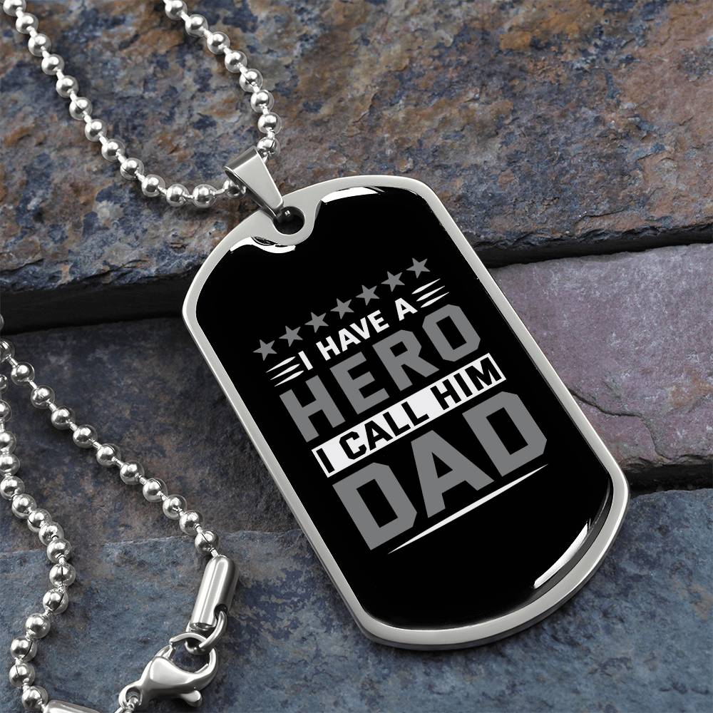 Sentimental Gift for Dad - 'I Have a Hero, I Call Him Dad' Dog Tag Necklace, Father's Tribute Jewelry, Memorable Birthday Present for Dad