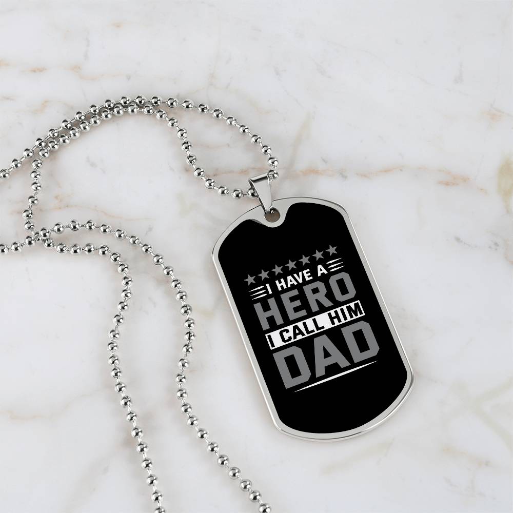 Sentimental Gift for Dad - 'I Have a Hero, I Call Him Dad' Dog Tag Necklace, Father's Tribute Jewelry, Memorable Birthday Present for Dad