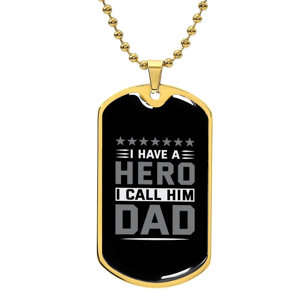 Sentimental Gift for Dad - 'I Have a Hero, I Call Him Dad' Dog Tag Necklace, Father's Tribute Jewelry, Memorable Birthday Present for Dad