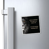 Inspirational Magnet Always Stand Up for What You Believe In, Motivational Decor for Office or Home, Empowerment Gift, Uplifting Quote