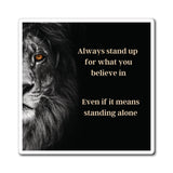 Inspirational Magnet Always Stand Up for What You Believe In, Motivational Decor for Office or Home, Empowerment Gift, Uplifting Quote