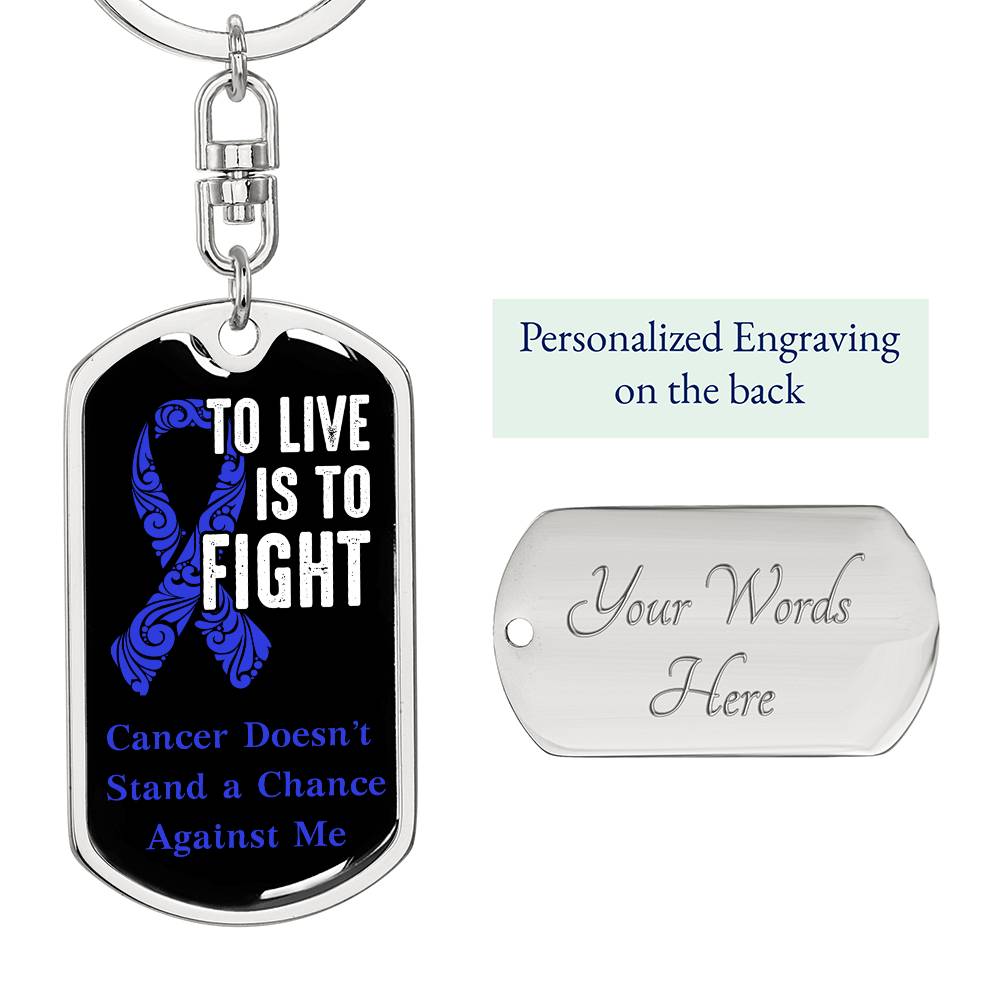 Colon Cancer To Live is To Fight Keychain, Dark Blue Ribbon, Colon Cancer Support Gift, Inspirational Gift for Colon Cancer Fighters