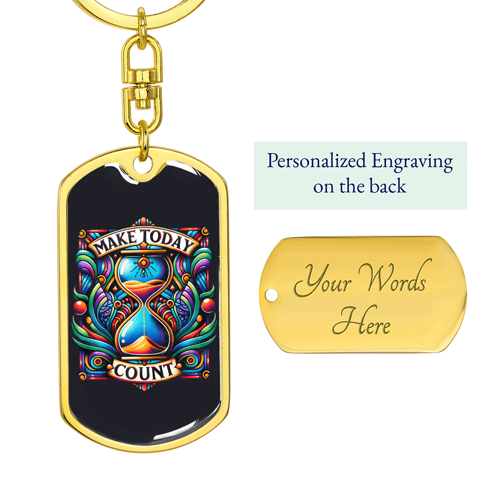 Inspirational Quote Dog Tag Keychain, "Make Today Count" available in a Stainless Steel or Gold Finish. Motivational Dog Tag Keychain for Everyday Inspiration
