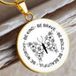 Inspirational Be Kind Be Brave Be Bold Necklace – Engravable circle pendant in 18K gold finish or stainless steel, empowering gift for her