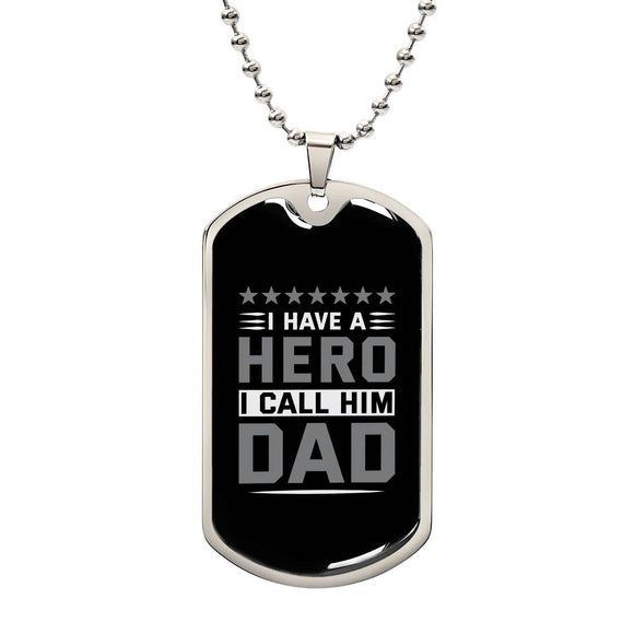 Sentimental Gift for Dad - 'I Have a Hero, I Call Him Dad' Dog Tag Necklace, Father's Tribute Jewelry, Memorable Birthday Present for Dad
