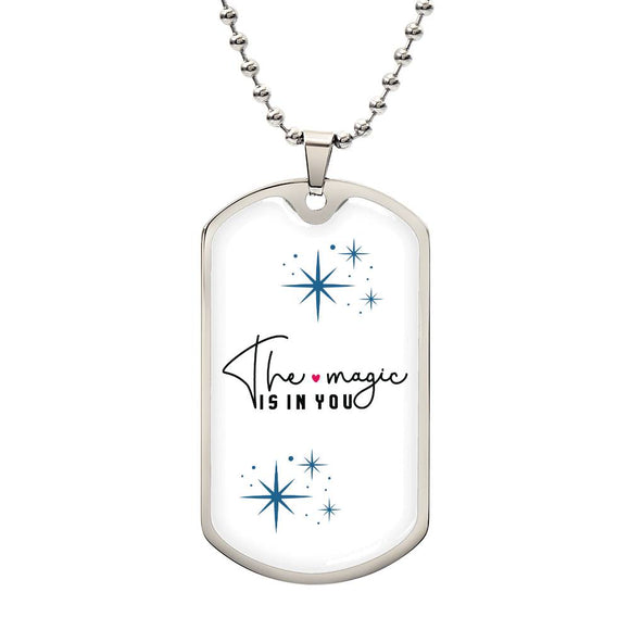 The Magic Is In You, Inspirational Graphic Pendant