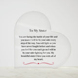 Cancer Gift For Sister, Cancer Support Gift For Sister, Cancer Support Acrylic Plaque, Chemo Gift For Sister, Acrylic Plaque Support Gift For Sister