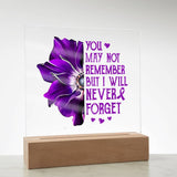 Alzheimer's You May Not Remember But I Will Never Forget, Alzheimer's Acrylic Plaque, Alzheimer's Support Gift