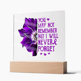 Alzheimer's You May Not Remember But I Will Never Forget, Alzheimer's Acrylic Plaque, Alzheimer's Support Gift