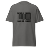 Humorous Father of the Bride Tee, Wedding Humor, Father of the Bride “Scan for Payment” Joke, Funny Bride to Be Shirt for Dad