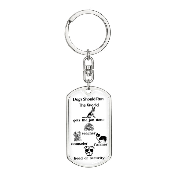 Dogs Should Run The World, Dog Lover Keychain, Dog Humor, Animal Lover Keychain, Gift For Vet Tech, Gift For Veteranarian