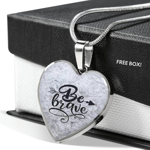 Inspirational Necklace, Inspirational Jewelry, Be Brave Heart Pendant Necklace - TreasureNoni