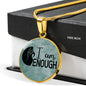 I Am Enough, Inspirational Jewelry, Women Empowerment Necklace, Motivational Jewelry - TreasureNoni