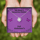 My Mom's Memories Matter Alzheimers Jewelry, Alzheimers Necklace, Alzheimers Awareness, Alzheimers Support Mom, End Alzheimers