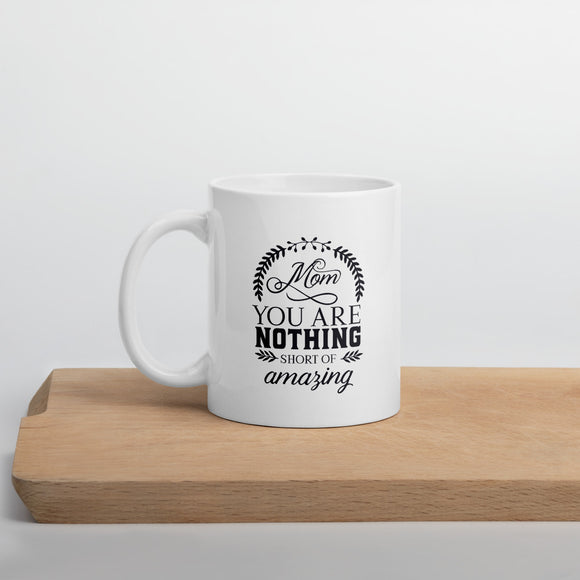 Gift for Mom, Mother's Day Mug, Birthday Gift For Mom Mug - TreasureNoni