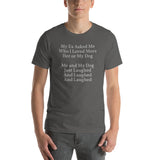 My Dog or My Ex..... Men's T-Shirt - TreasureNoni