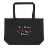 Life Is All About Balance Tote, Shoe Lover Tote, Shoe Addict Tote, Shopaholic Humor Tote, Gift for Shoe Lovers, Large organic tote bag - TreasureNoni
