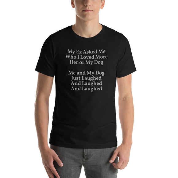 My Dog or My Ex..... Men's T-Shirt - TreasureNoni