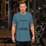 Funny t-shirt sarcastic humor Short-Sleeve Unisex T-Shirt - TreasureNoni