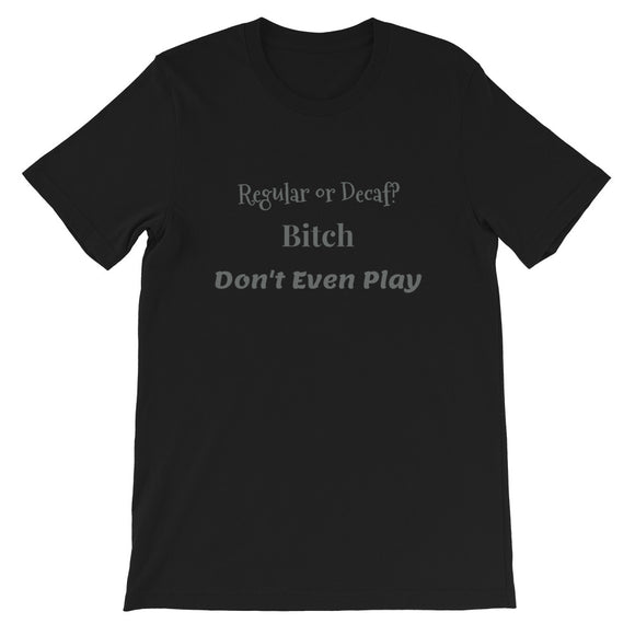 Coffee Lover Humor Short-Sleeve Unisex T-Shirt - TreasureNoni