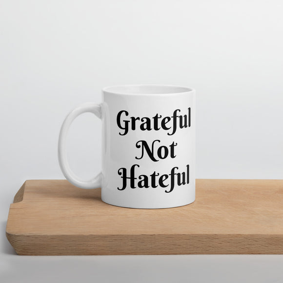 Grateful Not Hateful Mug, Positive Affirmation Mug, Inspirational Quote Mug - TreasureNoni