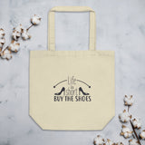 Shoe Lover Humor, Shoe Lover Gift, Gift for Shoe Addicts, Shoe Lover Eco Tote Bag - TreasureNoni