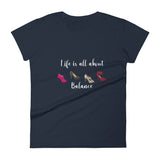 Life Is All About Balance Shirt, Shoe Lover Shirt, Shoe Addict Shirt, Shopaholic Women's short sleeve t-shirt - TreasureNoni