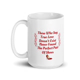 Shoe Lover Humor, Shoe Lover Mug, Shoe Addict Mug, Shopaholic Humor Mug, Great Gift for Shoe Lovers