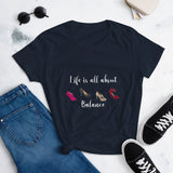 Life Is All About Balance Shirt, Shoe Lover Shirt, Shoe Addict Shirt, Shopaholic Women's short sleeve t-shirt - TreasureNoni